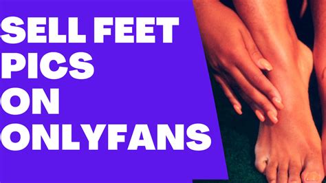 can you make money on onlyfans with feet pics|How to sell feet pics on OnlyFans and earn BIG